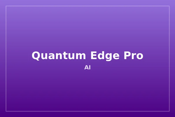Quantum Edge Pro